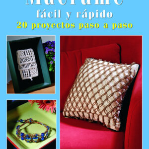 dMacramé fácil y rápido 20 proyectos paso a paso