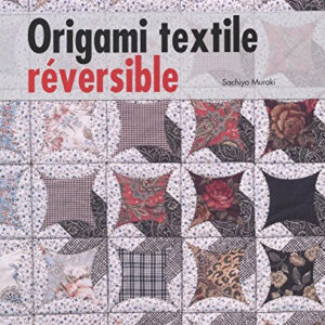 Les editions de saxe Origami textile réversible de Sachiyo Muraki